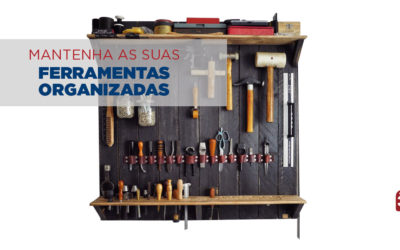 Mantenha suas ferramentas organizadas