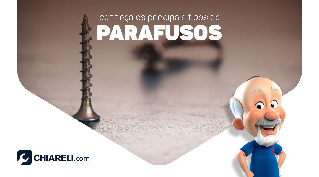 Conheça os principais tipos de parafusos